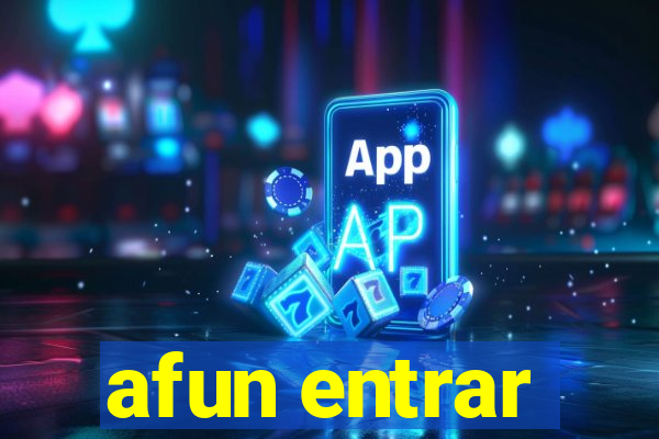 afun entrar